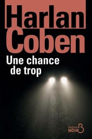 Cover of Une chance de trop (nouvelle edition)