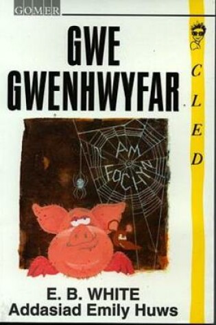 Cover of Cyfres Cled: Gwe Gwenhwyfar