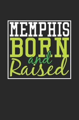 Book cover for Memphis Born And Raised