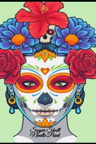 Cover of Sugar Skull Needle Point