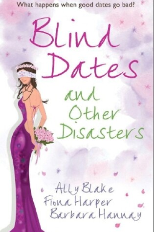 Cover of Blind Dates And Other Disasters