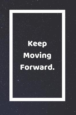 Book cover for Keep Moving Forward