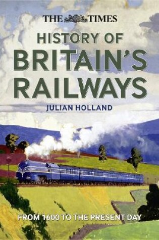 Cover of The Times History of Britain's Railways