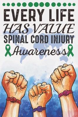 Book cover for Every Life Has Value Spinal Cord Injury Awareness