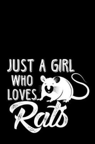 Cover of Just A Girl Who Loves Rats