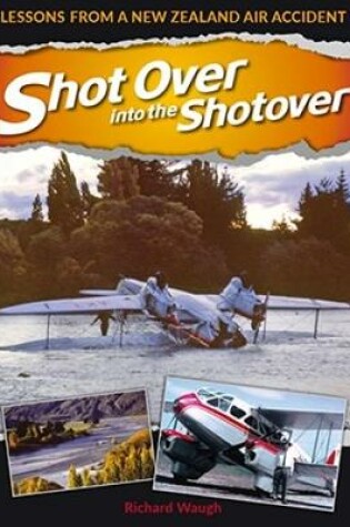 Cover of Shot Over into the Shotover
