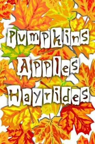 Cover of Pumpkins Apples Hayrides