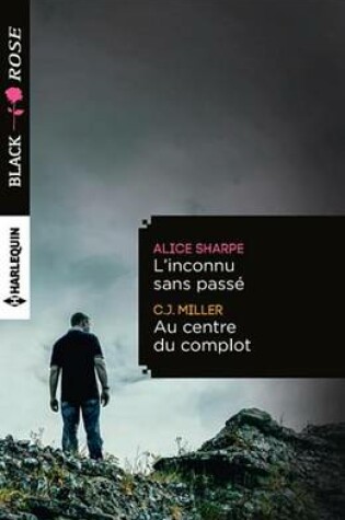 Cover of L'Inconnu Sans Passe - Au Centre Du Complot