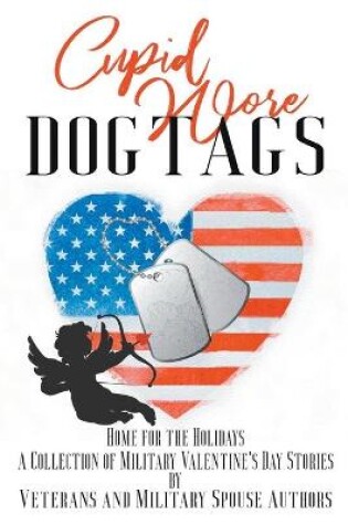 Cover of Cupid Wore Dogtags