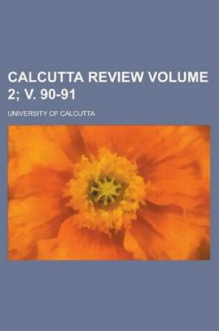 Cover of Calcutta Review Volume 2; V. 90-91