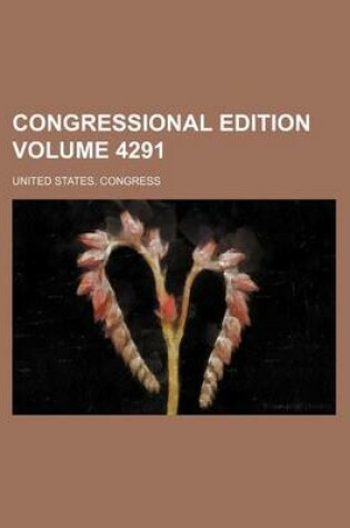 Cover of Congressional Edition Volume 4291