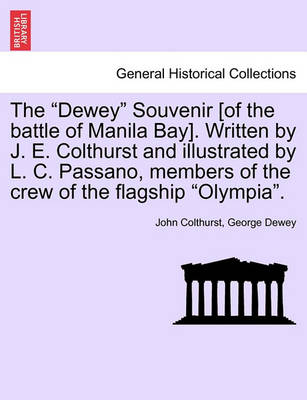 Book cover for The Dewey Souvenir [Of the Battle of Manila Bay]. Written by J. E. Colthurst and Illustrated by L. C. Passano, Members of the Crew of the Flagship Olympia.