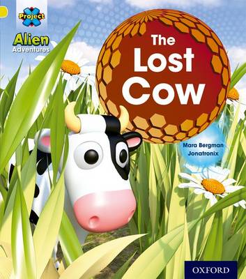 Book cover for Project X: Alien Adventures: Yellow: The Lost Cow