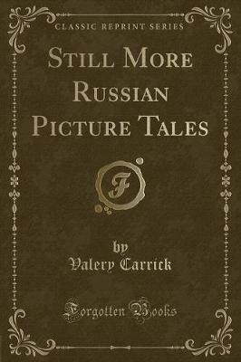 Book cover for Still More Russian Picture Tales (Classic Reprint)