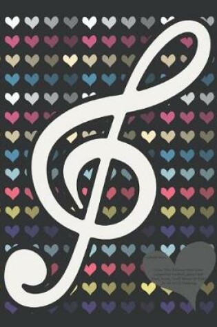 Cover of Colorful Hearts Guitar Tab/Tablature Sheet Music Composition Notebook Journal with Blank Staves / Staff Manuscript Paper for the Art of Composing