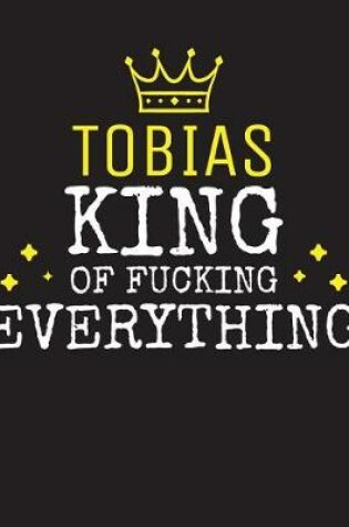 Cover of TOBIAS - King Of Fucking Everything