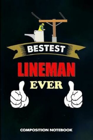Cover of Bestest Lineman Ever