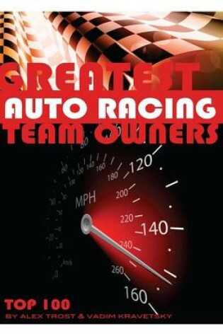 Cover of Greatest Auto Racing Team Owners