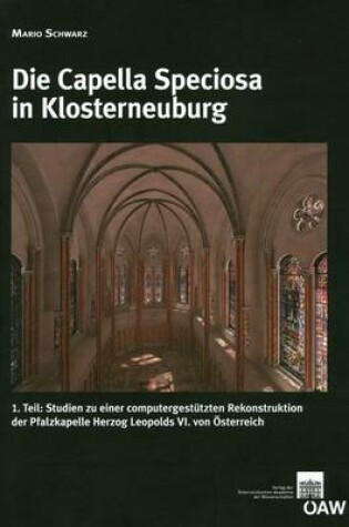 Cover of Die Capella Speciosa in Klosterneuburg