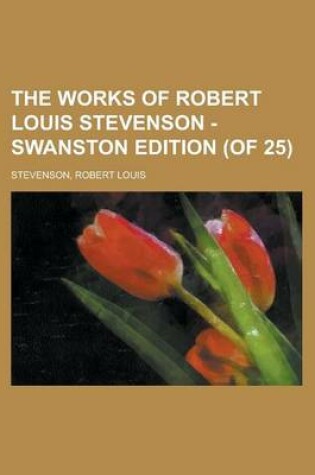 Cover of The Works of Robert Louis Stevenson - Swanston Edition (of 25) Volume 23