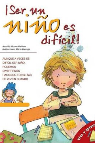 Cover of Ser Un Nino Es Dificil