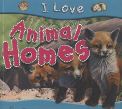 Book cover for I Love Animal Homes