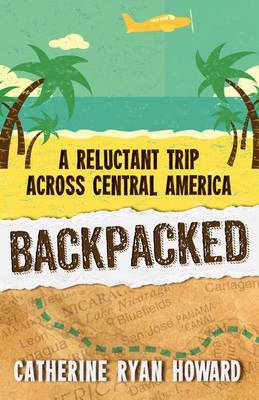 Backpacked by Catherine Ryan Howard