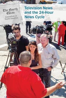 Cover of Television News and the 24-Hour News Cycle