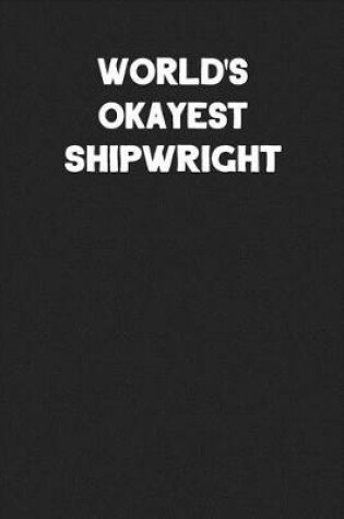 Cover of World's Okayest Shipwright