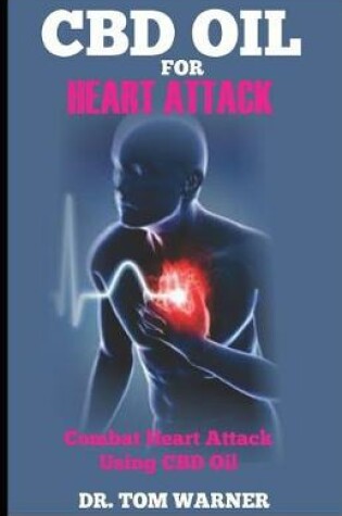 Cover of CBD Oil for Heart Attack