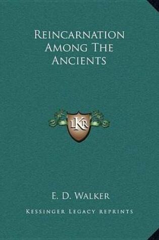 Cover of Reincarnation Among the Ancients