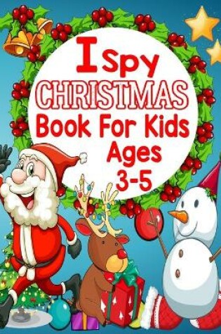 Cover of I spy christmas book for kids age 3-5