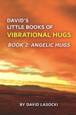 Cover of David's Little Books of Vibrational Hugs. Book 2