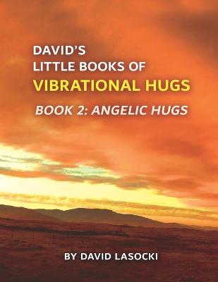 Book cover for David's Little Books of Vibrational Hugs. Book 2