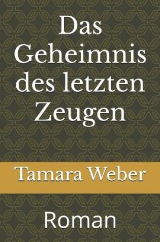 Cover of Das Geheimnis des letzten Zeugen