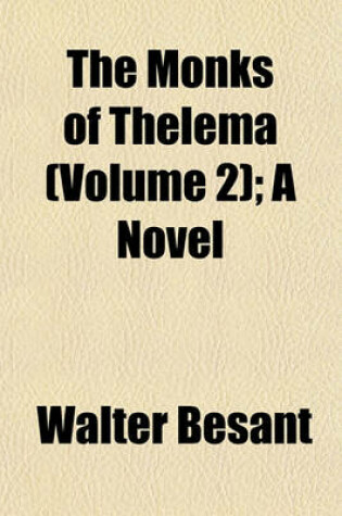 Cover of The Monks of Thelema (Volume 2); A Novel