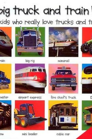 Cover of 2 Books in 1: My Big Truck and Train Book