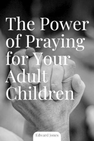 Cover of The Power of Praying for Your Adult Children