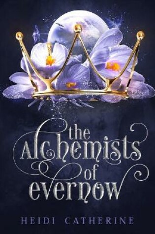 Cover of The Alchemists of Evernow