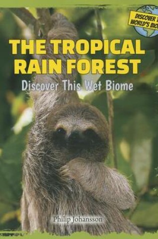 Cover of The Tropical Rain Forest