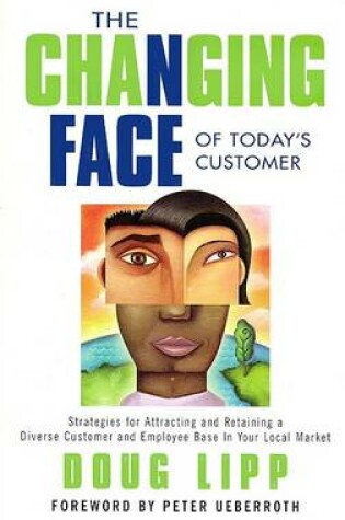 Cover of The Changing Face of Today's Customer