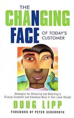 Book cover for The Changing Face of Today's Customer