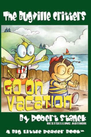 Cover of Go on Vacation (Buster Bee's Adventures Series #5