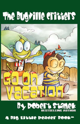 Cover of Go on Vacation (Buster Bee's Adventures Series #5