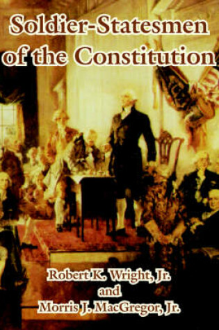 Cover of Soldier-Statesmen of the Constitution