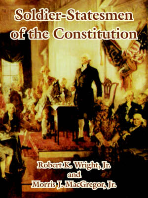 Cover of Soldier-Statesmen of the Constitution