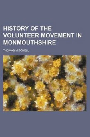 Cover of History of the Volunteer Movement in Monmouthshire