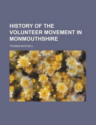 Book cover for History of the Volunteer Movement in Monmouthshire