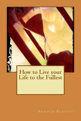 Book cover for How to Live your Life to the Fullest