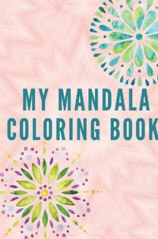 Cover of My Mandala Coloring Book